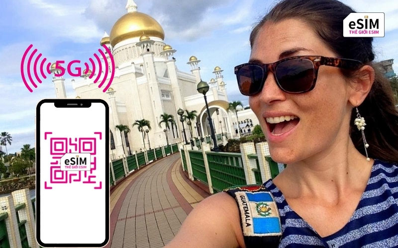 Trải nghiệm thực tế khi dùng eSIM Brunei trong hành trình du lịch